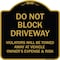 Signmission Designer Series-Do Not Block Driveway Violators Will Be Towed Away Vehicle, 18" x 18", BG-1818-9984 A-DES-BG-1818-9984 - alternate 1